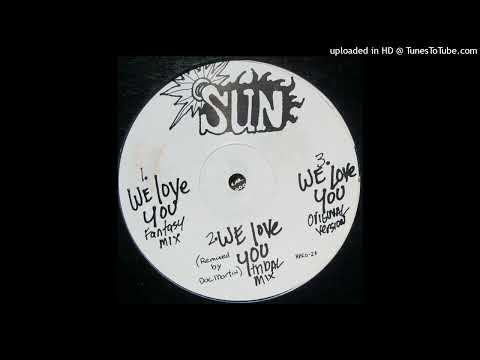 S.U.N. — Sun - We Love You (Tribal Mix)