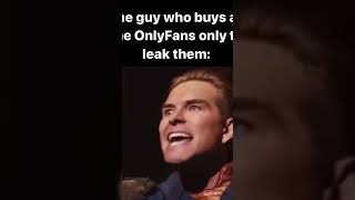 The guy who buys all the only fans just to leak them 😂 #shorts #funny #meme