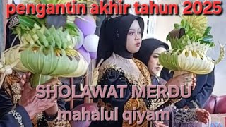 #sholawat #mahalulqiyam versi adat jawa #tradisi #pengantincantik #wedding gono\u0026dewi