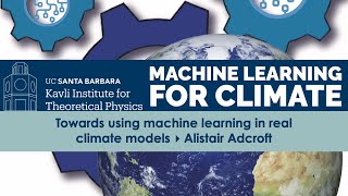 Towards using machine learning in real climate models ▸ Alistair Adcroft #CLIMATE-C21
