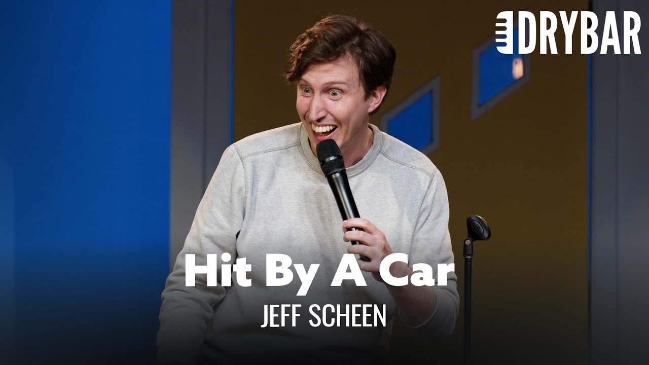 The Funniest Story About Getting Hit By A Car. Jeff Scheen