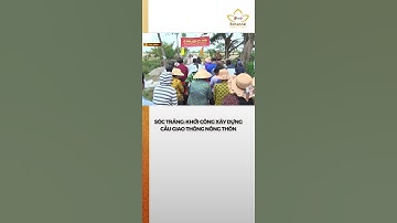 Sóc Trăng: Khởi công xây dựng cầu giao thông nông thôn | Bchannel