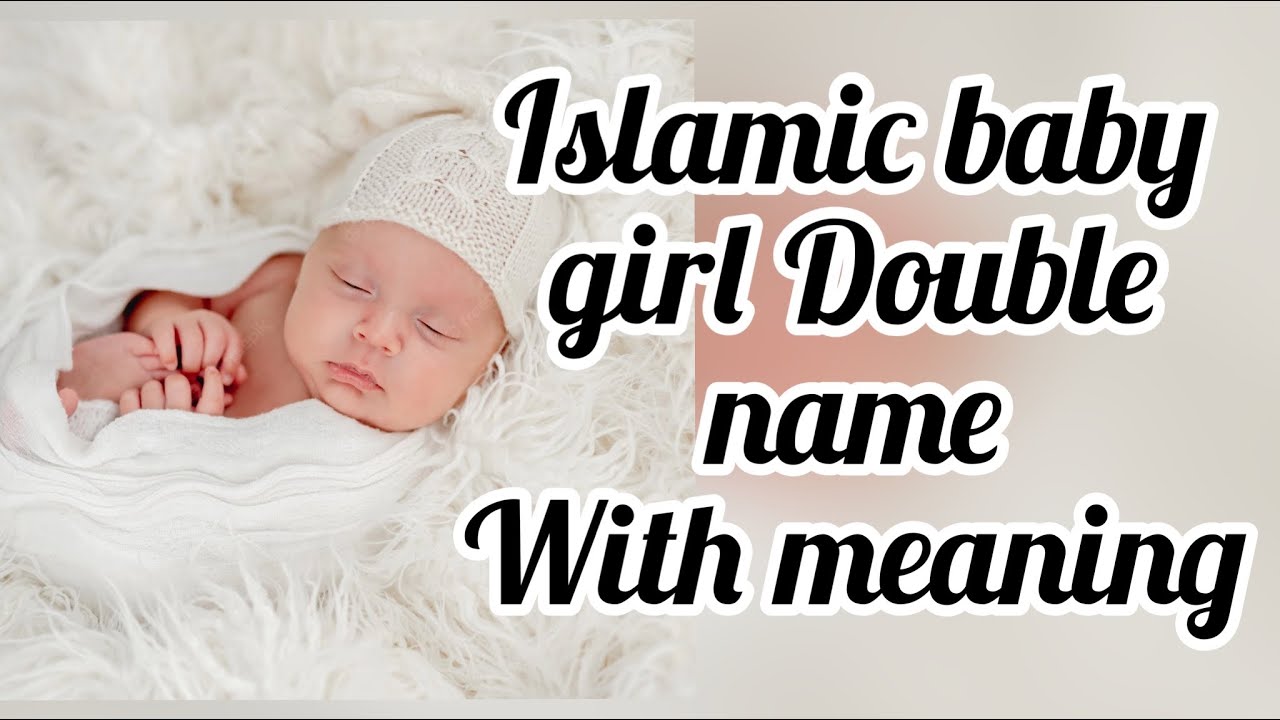 Muslim baby girls name with meaning /double names /trending islamic