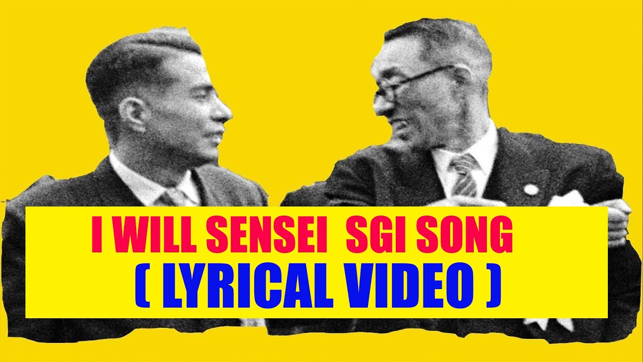 I WILL SENSEI SGI Song Lyrical Video