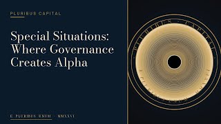 Special Situations: Where Governance Creates Alpha