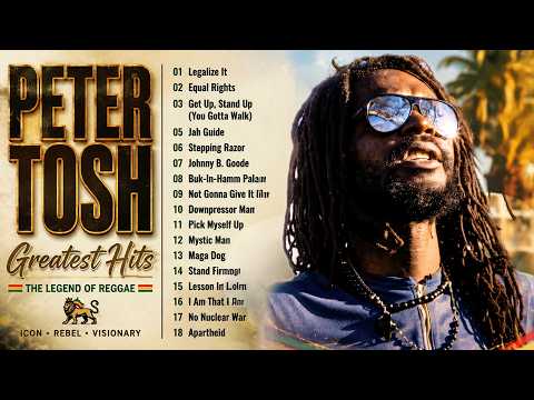 Best Of Peter Tosh Mix - Legalize It, Equal Rights, Johnny B. Goode...| Regage Songs