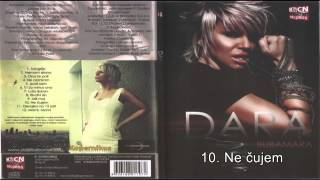 Dara Bubamara - Ne Cujem - (Audio 2010)