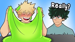 Bakugo Makes Slime And He Loves It