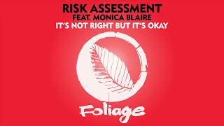 Risk Assessment feat. Monica Blaire – It’s Not Right But It’s Okay (Vocal Mix Edit)