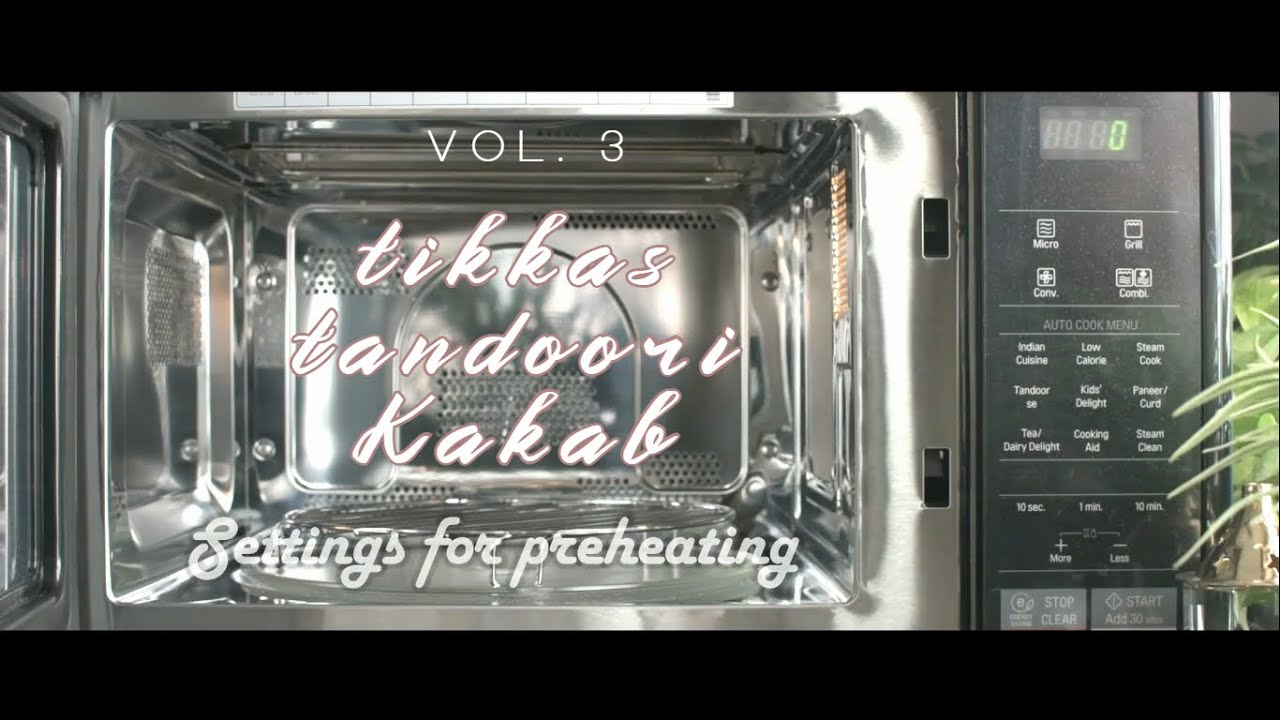 Method of PREHEATING & BAKING TIME (Vol. 3) KABAB & TIKKAS using LG