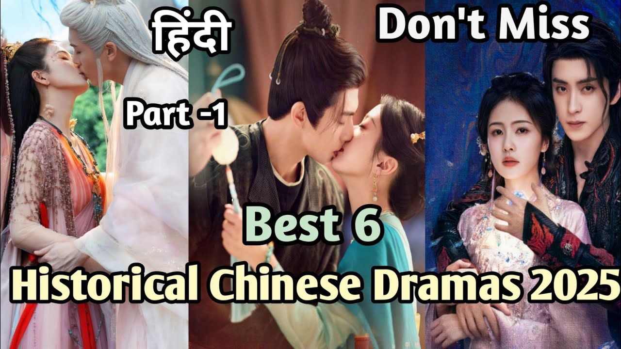 Best 6 Historical romance Chinese Dramas In 2025 part one । Top 10 ...