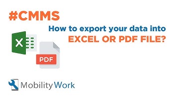 CMMS Industry 4.0 Mobility Work How to export your data into excel file or PDF ?