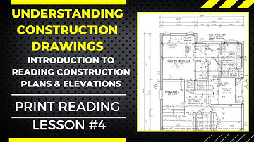 LEARN TO READ & UNDERSTAND CONSTRUCTION DRAWINGS, HOW TO READ ELEVATION DRAWINGS, LESSON #4