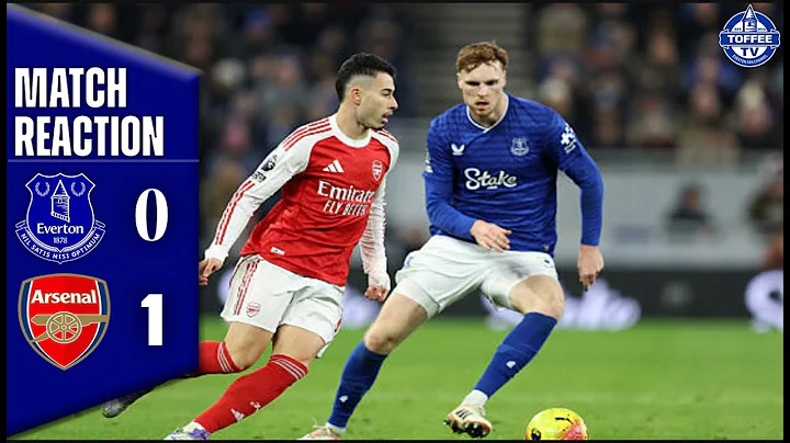 Everton 0-1 Arsenal | Match Reaction
