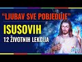 “LJUBAV SVE POBJEĐUJE!” - ISUSOVIH 12 ŽIVOTNIH LEKCIJA / ATMA