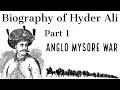 Biography of Hyder Ali Part 1 ऐंग्लो मैसूर युद्ध Modern History of India for UPSC CSE & State PSC