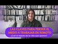 Las claves para perder el miedo a trabajar en remoto | ¿Qué te separa de la vida que quieres?