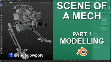 Scene of a Mech - Part 1 Modelling in Blender