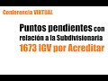Puntos pendientes con relación a la Subdivisionaria 1673 IGV por Acreditar