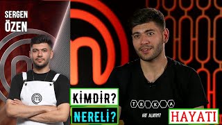 MasterChef 2021 Sergen Özen Kimdir Nerelidir? Kaç Yaşında? Burcu Nedir? | MasterChef Türkiye