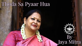 Thoda Sa Pyaar Hua | Alka Yagnik | cover by Jaya Mitra
