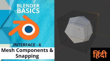 Blender Alpha 2.8  Basics | Interface part-6 | Mesh Components and Snapping