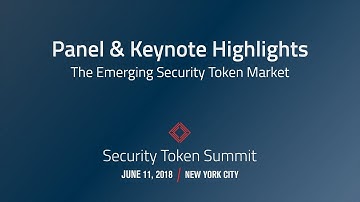 NYC Security Token Summit 2018: Panel Highlights - The Emerging Security Token Market