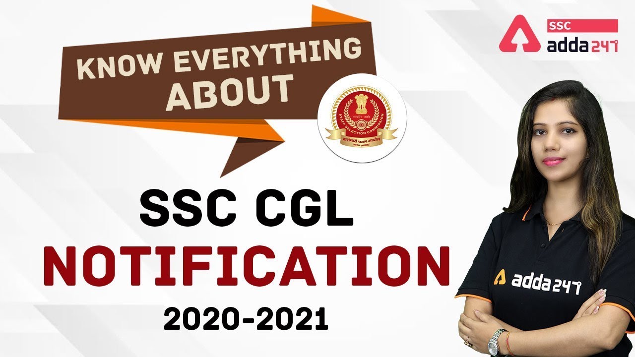 Know Everything About Ssc Cgl Notification 2020 21 Adda247 Youtube