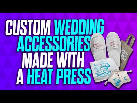 You Can Make Custom Wedding Accessories with Just a Heat Press!