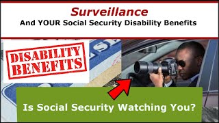 Social Security Disability Benefits And Surveillance