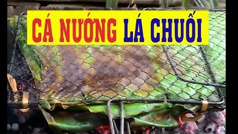 Cá nướng lá chuối| Grilled fish in banana leaves