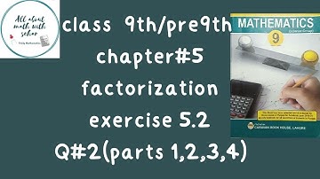 class 9th chapter 5 factorization exercise 5.2 question 2 parts 1,2,3,4 maths Punjab text board book