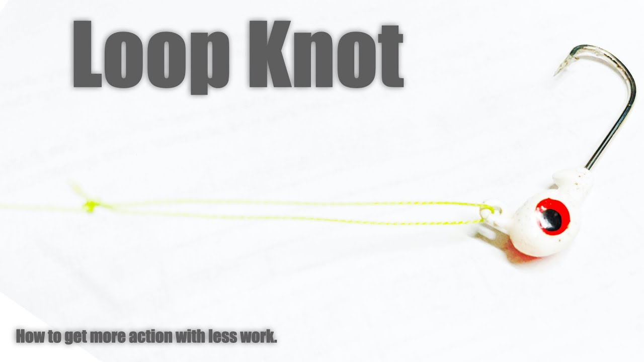 Loop Knot great for more jig action YouTube
