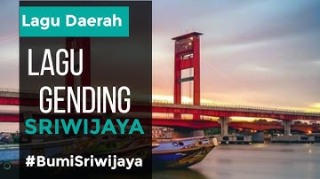 Lagu Gending Sriwijaya / #lagugendingsriwijaya #lagudaerahsumsel #BumiSriwijaya