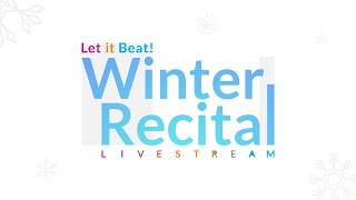 Let It Beat! Music Academy - Winter Recital - 2020