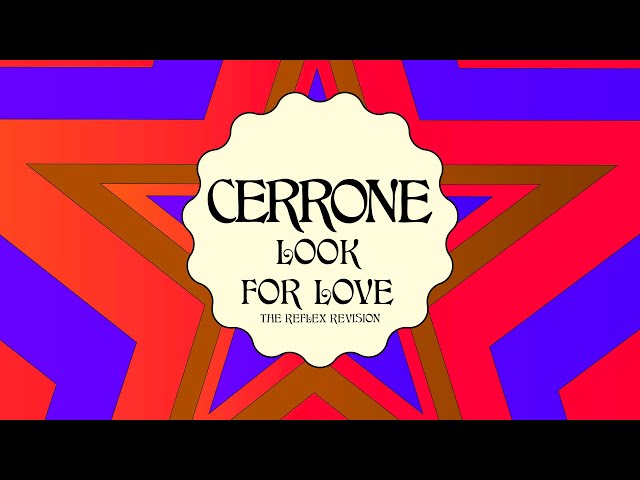 Cerrone - Look for Love (The Reflex Revision) (Official Audio) class=