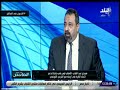 الماتش مجدي عبد الغني عدلي القيعي بتاع كل العصور ومش من حقه اتهام اتحاد الكرة