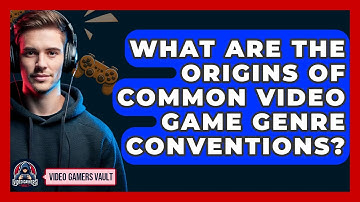 What Are The Origins Of Common Video Game Genre Conventions? - Video Gamers Vault