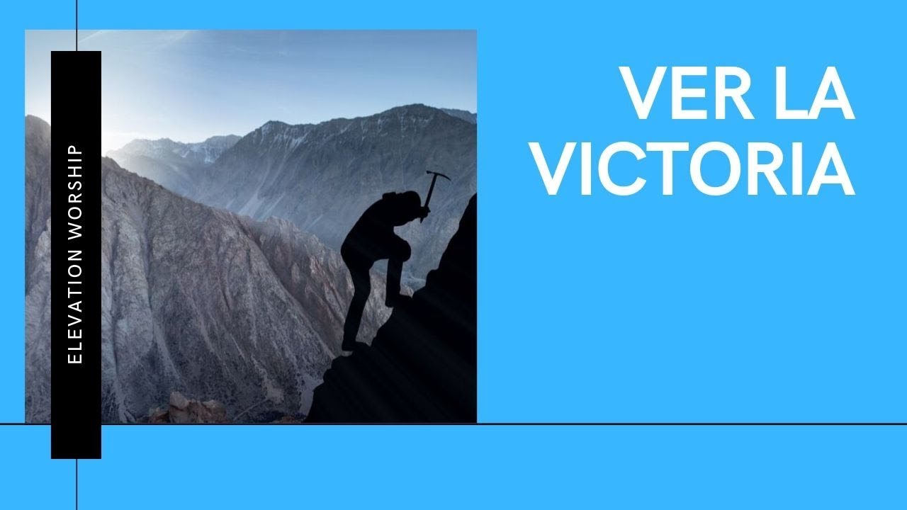Ver La Victoria - See A Victory - Elevation Worship - En Español - Letra  Chords - Chordify