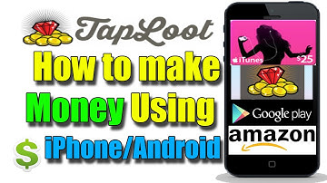 TapLoot - How to Make Money Using iPhone or Android