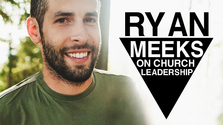 Ryan Meeks talks Styles of Leadership, Multi-Site ...