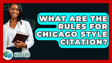 What Are The Rules For Chicago Style Citation? - The Language Library