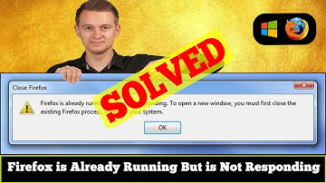 [FIXED] Firefox is Already Running but is Not Responding Error