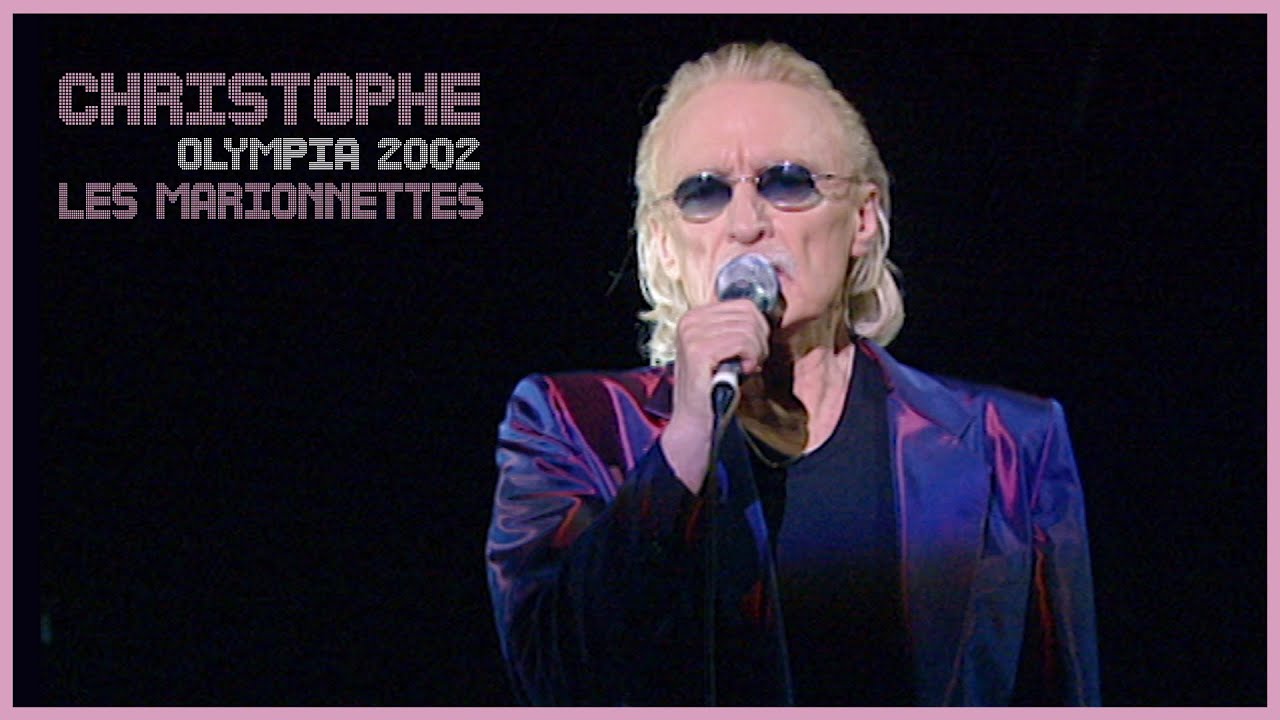 Christophe - Les marionnettes (Live Officiel Olympia 2002)