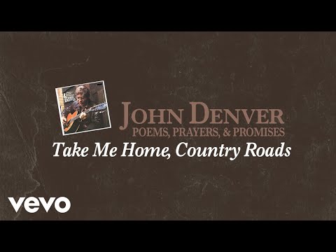 John Denver - Take Me Home, Country Roads