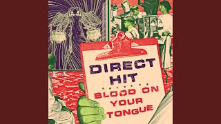 Miniatura de vídeo de "Direct Hit - Blood on Your Tongue"