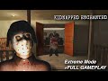 NEW UPDATE !!! KIDNAPPED ENHANTED - Extreme Mode Full Gameplay
