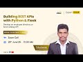 Building REST APIs with Python & Flask #expertedge #masterclass