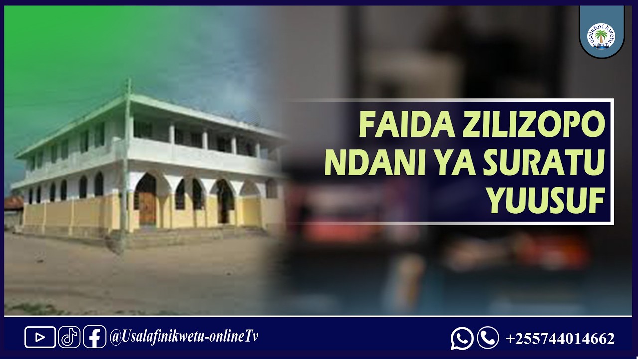 5b TAFSRI YA QURAN SUURATU YUUSUF FAIDA KATIKA SURA SHEIKH ABUL FADHL KASSIM MAFUTA KASSIM حفظه الله