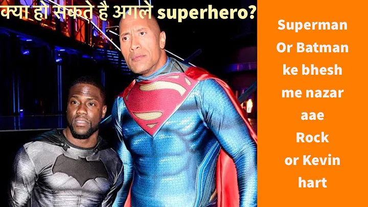 SUPERMAN OR BATMAN KE BHESH ME NAZAR AAE THE ROCK OR KEVIN HART | KYA HO SAKTE HAI AGLE SUPERHERO ?